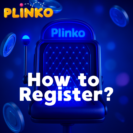 How to Register in Plinko